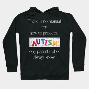 Autism, only parents who always know . Hoodie